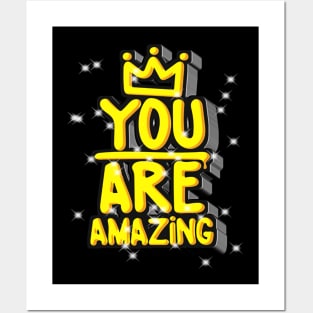 You are Amazing Posters and Art